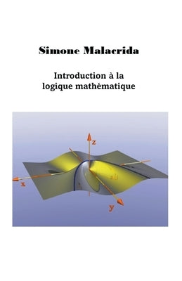 Introduction à la logique mathématique by Malacrida, Simone