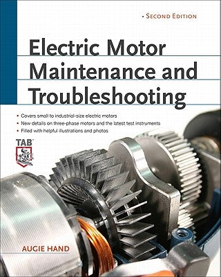 Electric Motor Maintenance and Troubleshooting, 2nd Edition by Hand, Augie