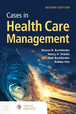 Cases in Health Care Management by Buchbinder, Sharon B.