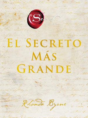 Greatest Secret, the \ El Secreto Más Grande (Spanish Edition) by Byrne, Rhonda