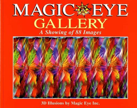 Magic Eye Gallery: A Showing of 88 Images: Volume 4 by Smith, Cheri