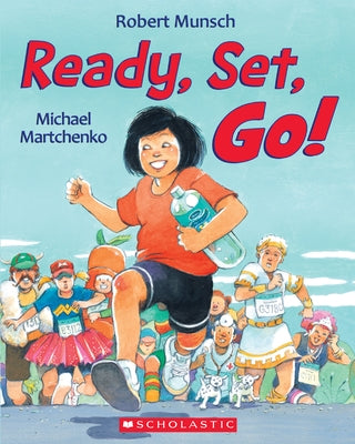 Ready, Set, Go! by Munsch, Robert