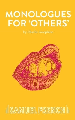 Monologues for 'Others' by Josephine, Charlie