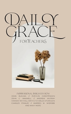 Daily Grace for Teachers by Honor Books