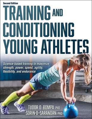 Training and Conditioning Young Athletes by Bompa, Tudor O.
