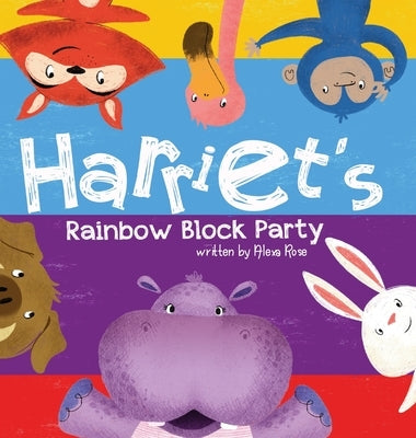 Harriet's Rainbow Block Party by Rose, Alexa