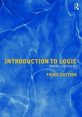 Introduction to Logic by Gensler, Harry J.