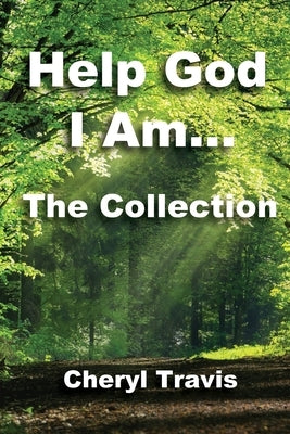 Help God, I Am - The Collection by Travis, Cheryl
