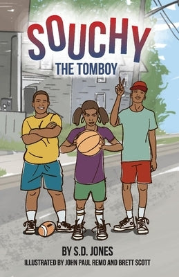 Souchy: The Tomboy by Jones, S. D.