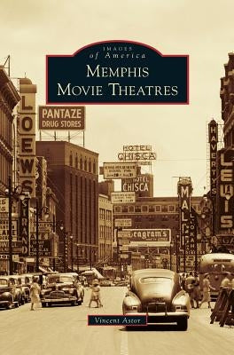 Memphis Movie Theatres by Astor, Vincent