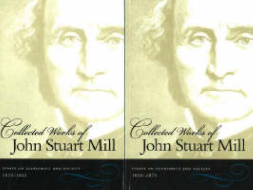 Essays on Economics and Society by Mill, John Stuart