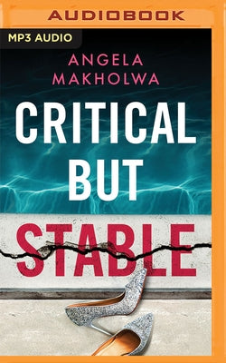 Critical But Stable by Makholwa, Angela