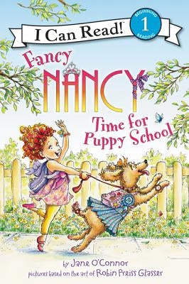 Fancy Nancy: Time for Puppy School by O'Connor, Jane