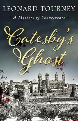 Catesby's Ghost by Tourney, Leonard