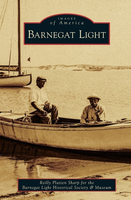Barnegat Light by Reilly Platten Sharp for the Barnegat Li