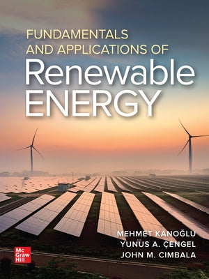Fundamentals and Applications of Renewable Energy by Kanoglu, Mehmet