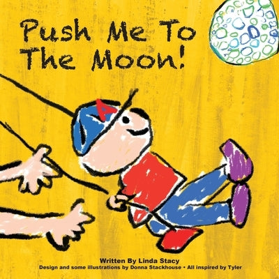 Push Me to the Moon! by Stacy, Linda