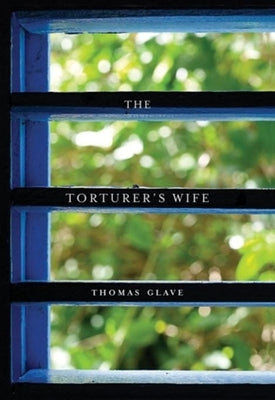 The Torturer's Wife by Glave, Thomas