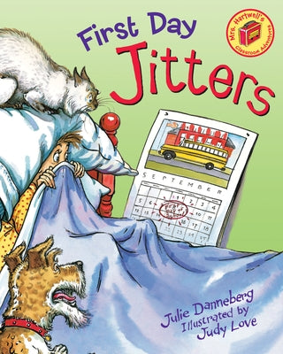 First Day Jitters by Danneberg, Julie
