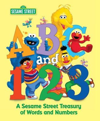 ABC and 1,2,3: A Sesame Street Treasury of Words and Numbers (Sesame Street) by Various