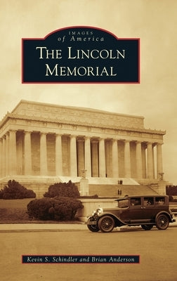 Lincoln Memorial by Schindler, Kevin S.