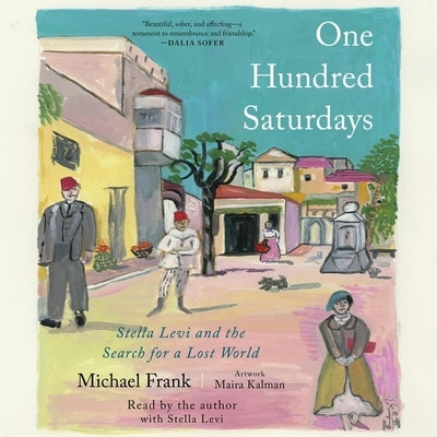 One Hundred Saturdays: In Search of a Lost World by Frank, Michael