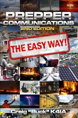 Prepper Communications - The Easy Way by Buck, Craig E.