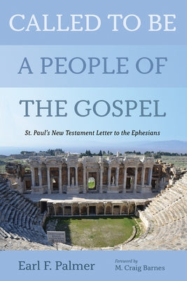 Called to Be a People of the Gospel by Palmer, Earl F.