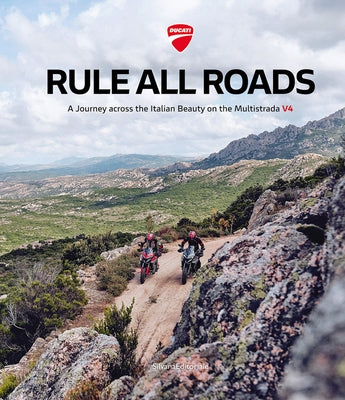 Ducati: Rule All Roads: A Journey Across the Italian Beauty on the Multistrada V4 by Domenicali, Claudio