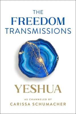 The Freedom Transmissions: A Pathway to Peace by Schumacher, Carissa