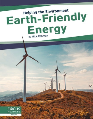 Earth-Friendly Energy by Rebman, Nick