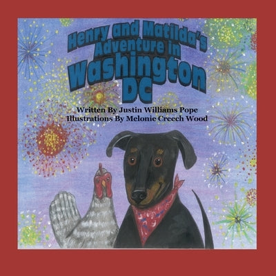 Henry and Matilda's Adventure in Washington D.C. by Pope, Justin Williams