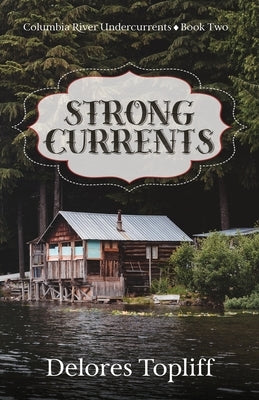 Strong Currents by Topliff, Delores