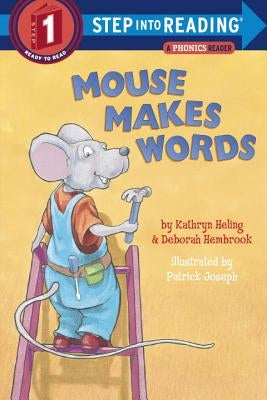 Mouse Makes Words: A Phonics Reader by Heling, Kathryn