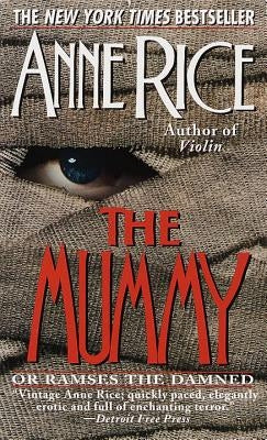 The Mummy or Ramses the Damned by Rice, Anne