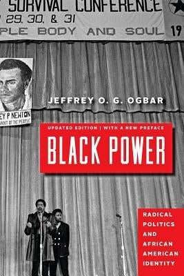 Black Power: Radical Politics and African American Identity by Ogbar, Jeffrey O. G.