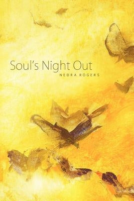 Soul's Night Out by Rogers, Nedra