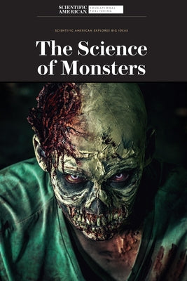 The Science of Monsters by Scientific American Editors