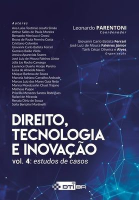 Direito, tecnologia e inovação - v. IV: estudos de casos by Parentoni, Leonardo