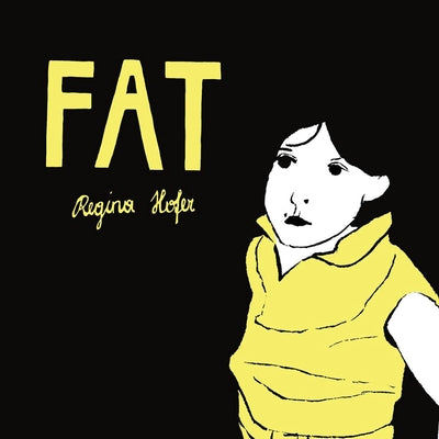 Fat by Hofer, Regina