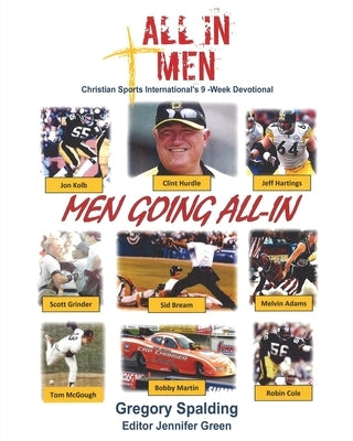 All-In Men Men Going All-In: Christian Sports International's 9 -Week Devotional by Spalding, Gregory