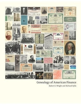 Genealogy of American Finance by Wright, Robert