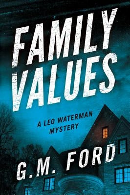 Family Values by Ford, G. M.