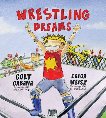 Wrestling Dreams by Cabana, Colt