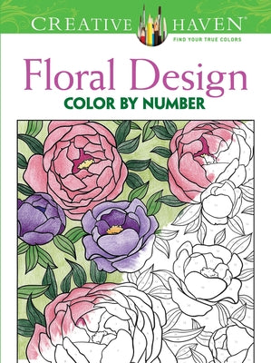 Creative Haven Floral Design Color by Number Coloring Book by Mazurkiewicz, Jessica