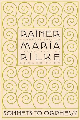 Sonnets to Orpheus by Rilke, Rainer Maria