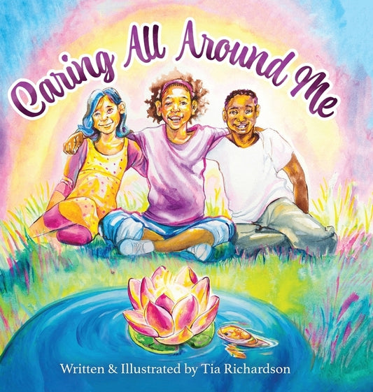 Caring All Around Me by Richardson, Tia