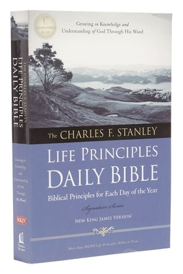 Charles F. Stanley Life Principles Daily Bible-NKJV by Stanley, Charles F.