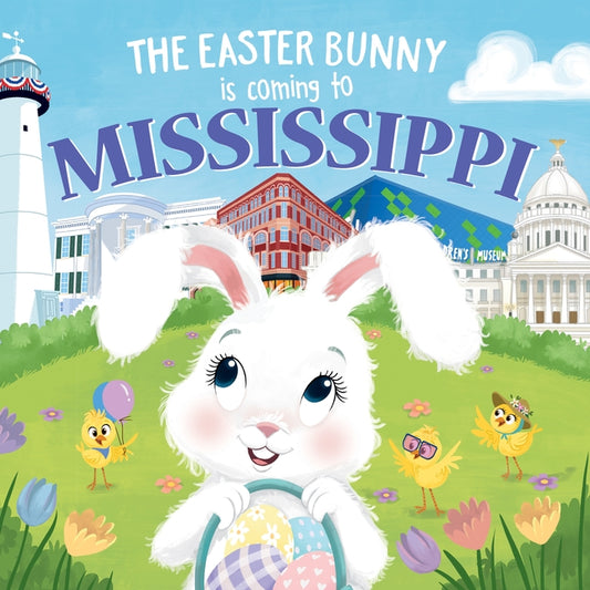 The Easter Bunny Is Coming to Mississippi by James, Eric