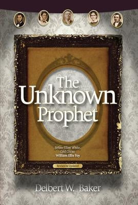 The Unknown Prophet by Baker, Delbert W.